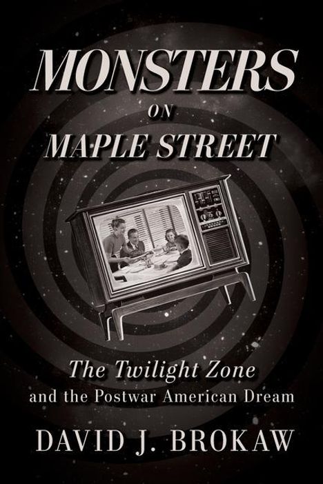 David J. Brokaw: Monsters on Maple Street, Buch