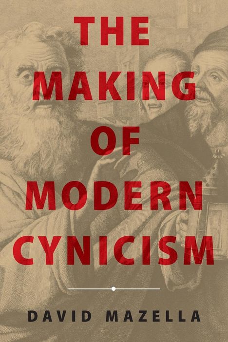 David Mazella: Making of Modern Cynicism, Buch