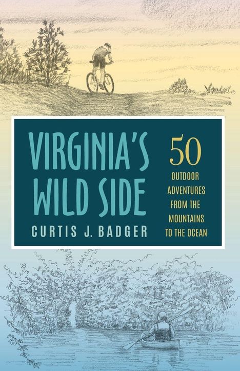 Curtis J Badger: Virginia's Wild Side, Buch