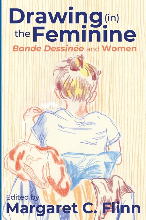 Drawing (in) the Feminine, Buch