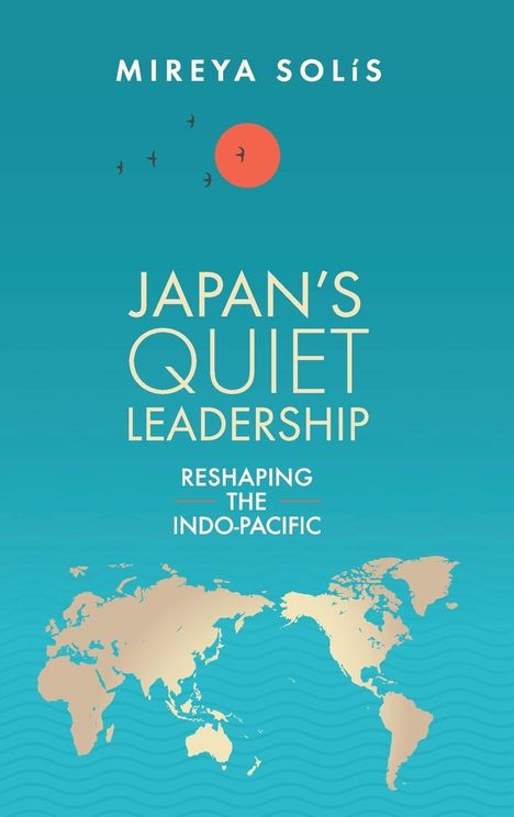 Mireya Solis: Solis, M: Japan's Quiet Leadership, Buch