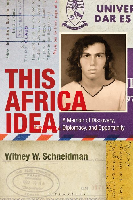 THIS AFRICA IDEA, A Memoir of Discovery, Diplomacy, and Opportunity. Witney W. Schneidman. Vintage Foto, Zebra-Logo.