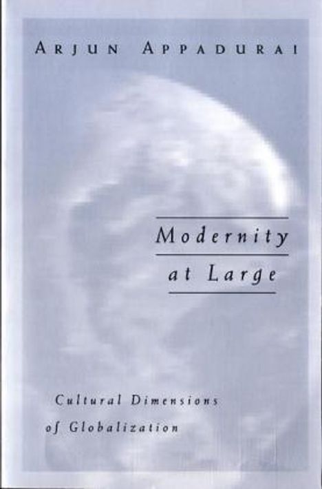 Arjun Appadurai: Modernity At Large, Buch