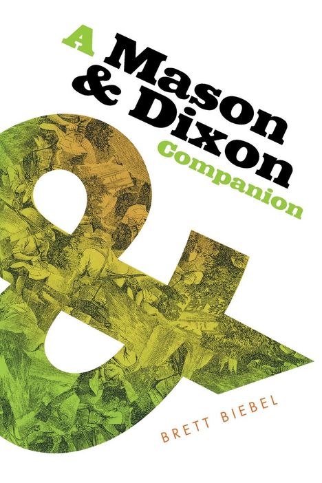 Brett Biebel: Mason &amp; Dixon Companion, Buch