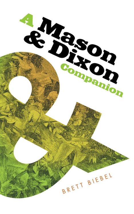 Brett Biebel: Mason &amp; Dixon Companion, Buch