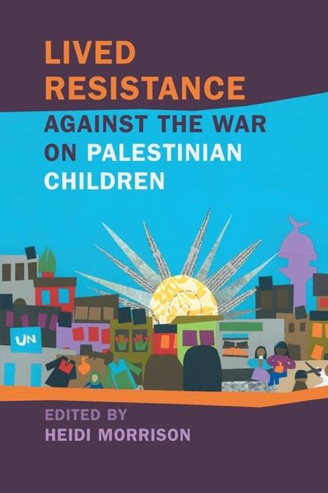 Lived Resistance Against the War on Palestinian Children, Buch