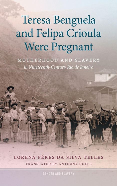 Buchtitel: "Teresa Benguela and Felipa Crioula Were Pregnant". Historische Fotografie von Menschen und Tieren, 19. Jh.