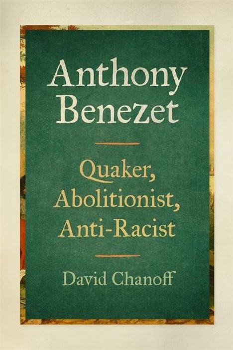 David Chanoff: Anthony Benezet, Buch
