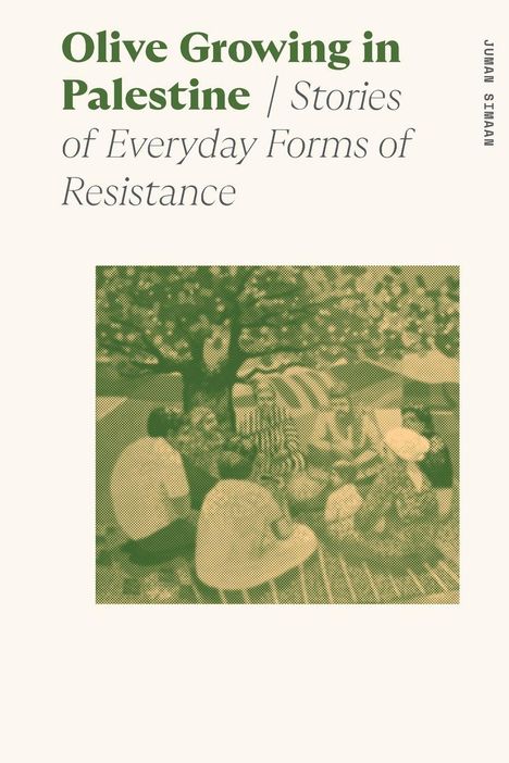 „Olive Growing in Palestine / Stories of Everyday Forms of Resistance“ von Juman Simaan. Illustration von Menschen unter einem Baum.