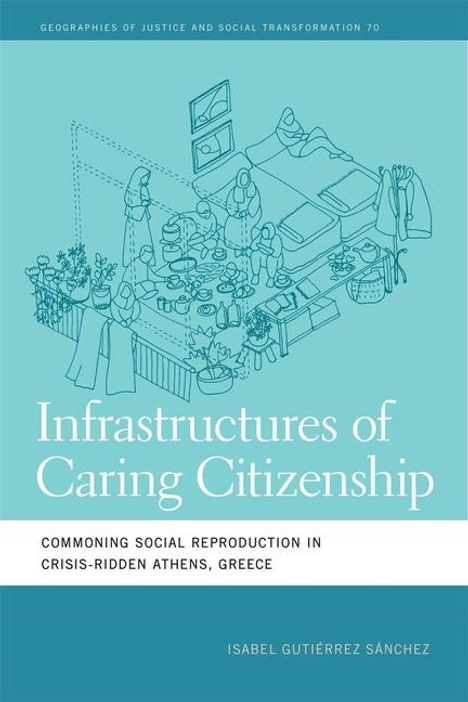 Isabel Gutiérrez Sánchez: Infrastructures of Caring Citizenship, Buch