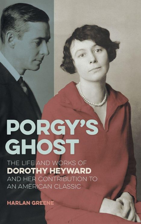 „Porgy's Ghost: The Life and Works of Dorothy Heyward“ von Harlan Greene. Porträt einer Frau und eines Mannes.