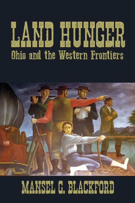 Mansel G. Blackford: Land Hunger, Buch