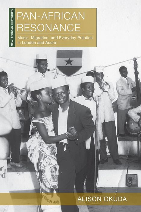 Titel: "Pan-African Resonance". Untertitel: "Music, Migration, and Everyday Practice in London and Accra". Tanzpaar vor Band.