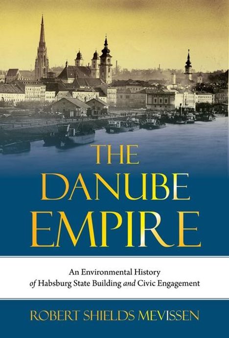 Robert Shields Mevissen: The Danube Empire, Buch