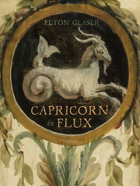 ELTON GLASER, Capricorn in Flux, Poems. Ziegendarstellung in einem dekorativen, runden Rahmen mit Pflanzenmotiv.