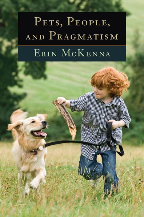 Erin Mckenna: Pets, People, and Pragmatism, Buch