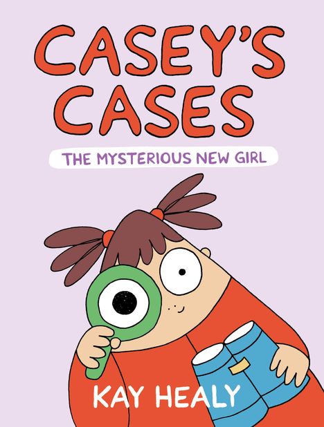 Kay Healy: Casey's Cases: The Mysterious New Girl, Buch