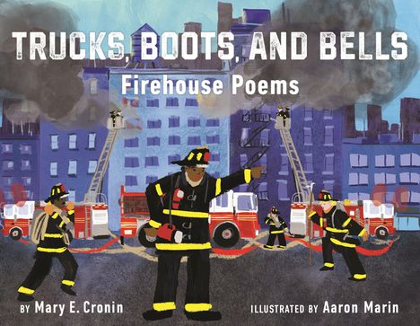 Text: "Trucks, Boots, and Bells: Firehouse Poems". Illustration: Feuerwehrleute bekämpfen ein Feuer mit Schläuchen und Leitern.
