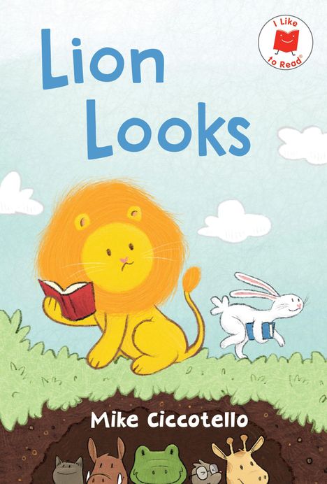 "Lion Looks" von Mike Ciccotello. Illustration: Ein Löwe liest ein Buch, während ein Hase neben ihm läuft.