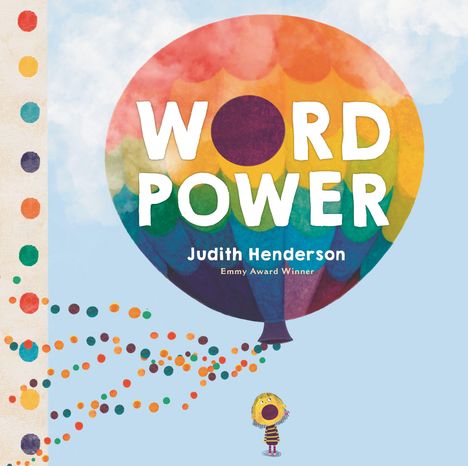 Text: "WORD POWER", "Judith Henderson", "Emmy Award Winner". Illustration: Ein Kind unter einem regenbogenfarbenen Heißluftballon.