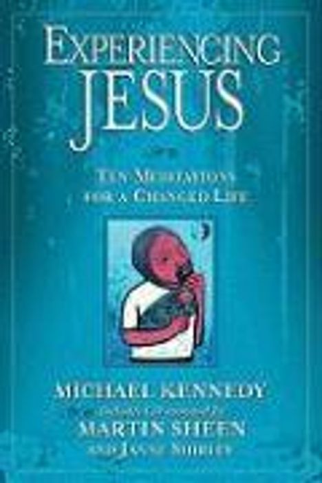Michael Kennedy: Experiencing Jesus: Ten Meditations for a Changed Life [With CD], Buch