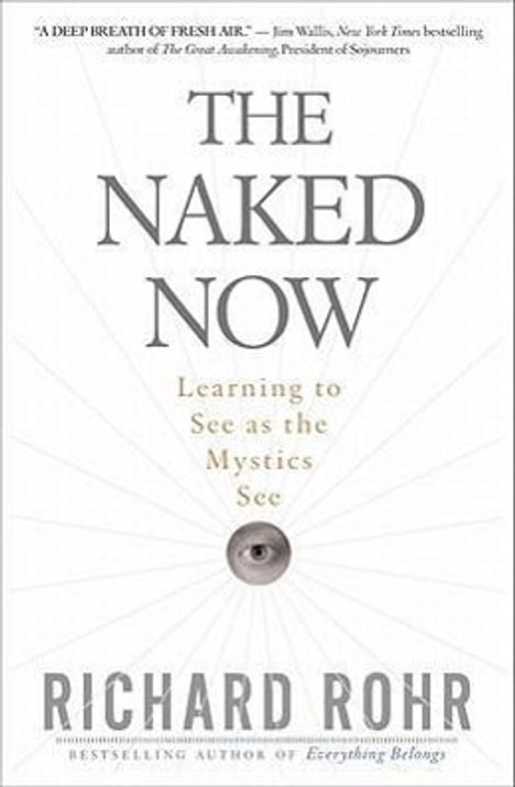 Richard Rohr: The Naked Now, Buch