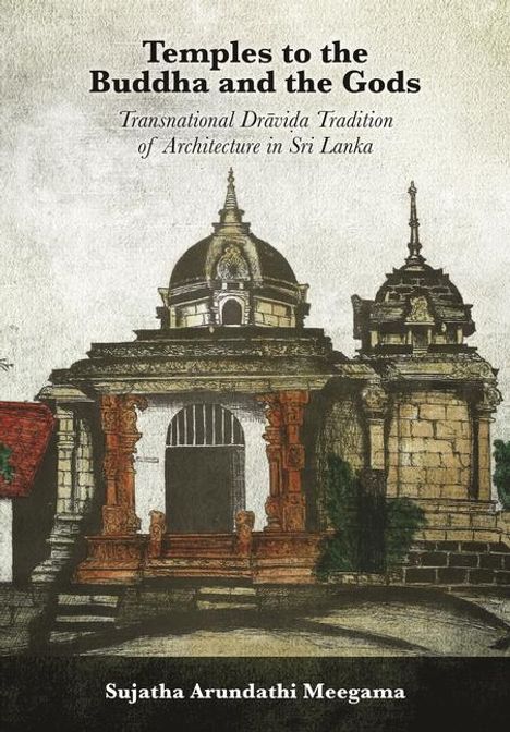 Sujatha Arundathi Meegama: Temples to the Buddha and the Gods, Buch