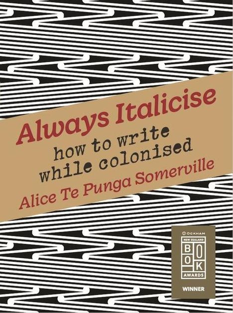 Alice Te Punga Somerville: Always Italicise, Buch