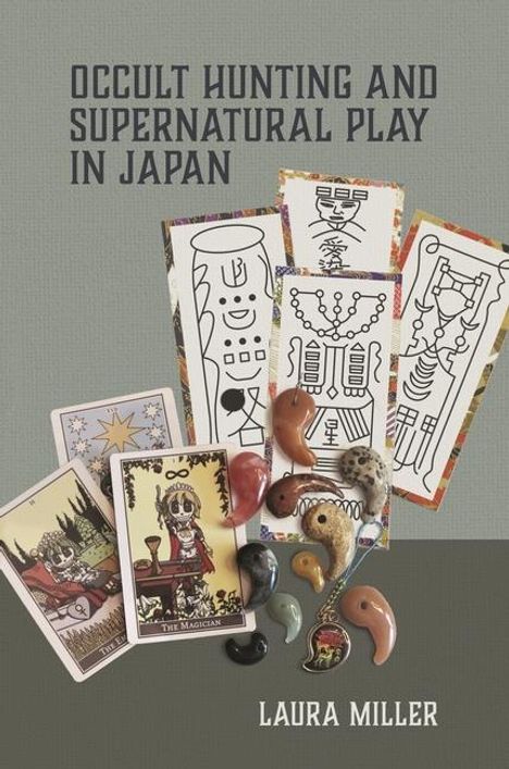 Laura Miller: Occult Hunting and Supernatural Play in Japan, Buch