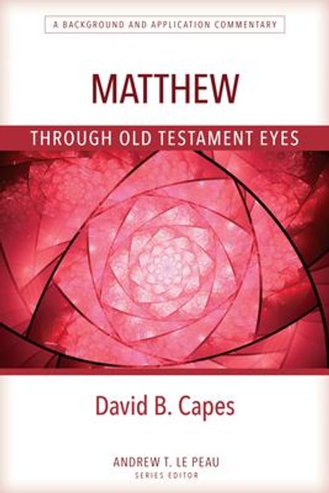 David Capes: Matthew Through OT Eyes, Buch
