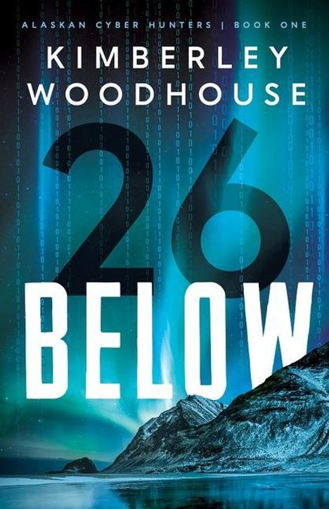 Kimberley Woodhouse: 26 Below, Buch