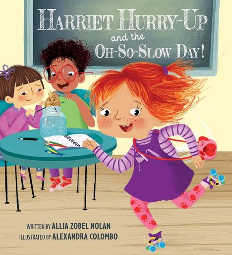 Allia Zobel Nolan: Harriet Hurry-Up and the Oh-So-Slow Day!, Buch