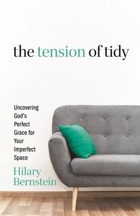 Hilary Bernstein: The Tension of Tidy, Buch