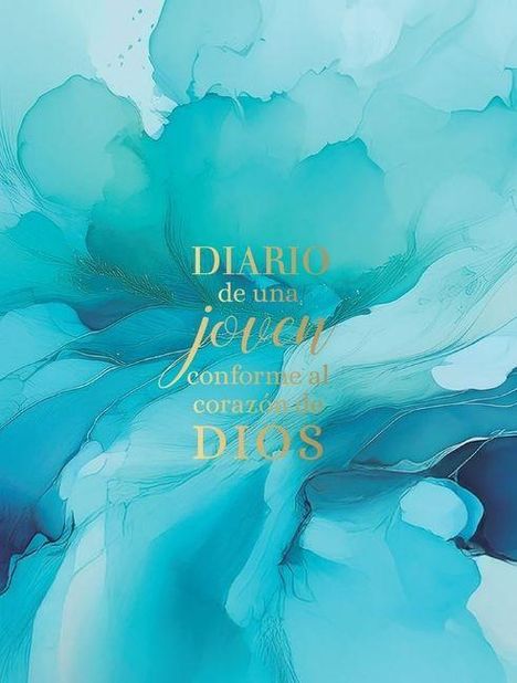 „DIARIO de una joven conforme al corazón de DIOS“ steht in goldener Schrift auf einem abstrakten Hintergrund in Blautönen.