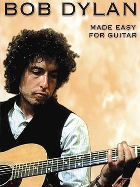 Bob Dylan: Bob Dylan - Made Easy for Guitar, Buch