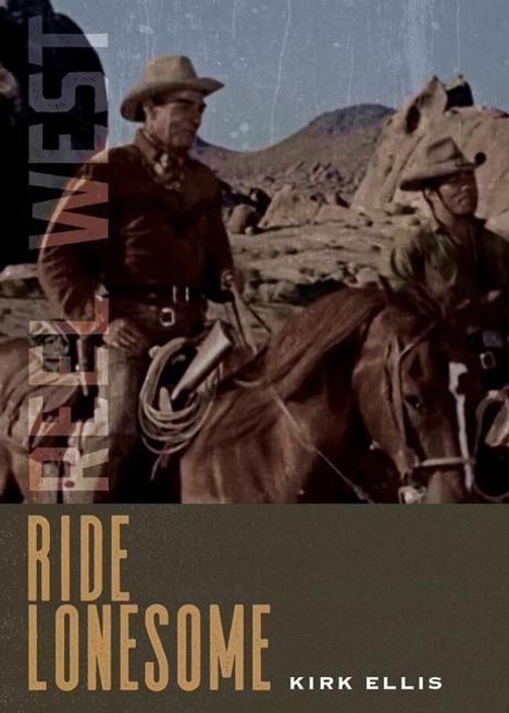 Kirk Ellis: Ride Lonesome, Buch