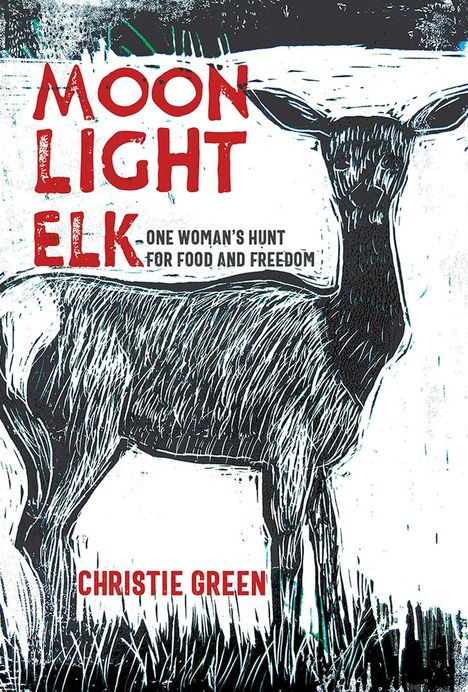 Christie Green: Moonlight Elk, Buch