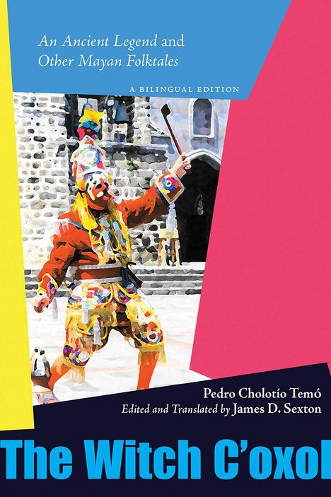 Pedro Cholotío Temó: The Witch c'Oxol, Buch
