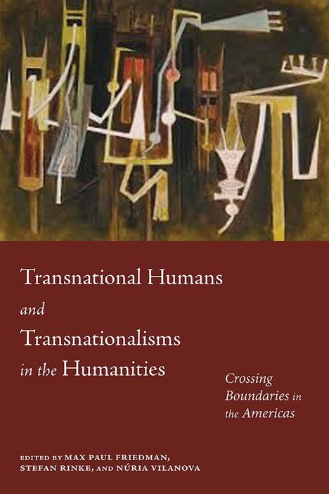 Transnational Humans and Transnationalisms in the Humanities, Buch