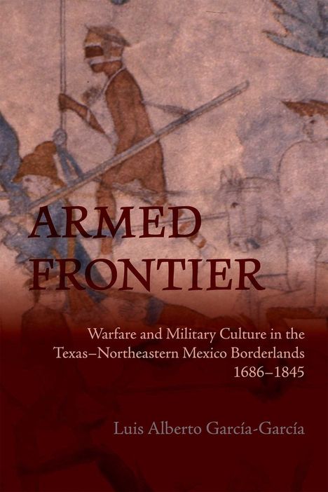 Luis Alberto Garcia-Garcia: Armed Frontier, Buch