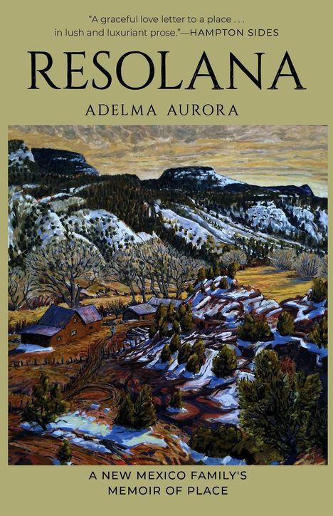 "RESOLANA, Adelma Aurora. A New Mexico Family's Memoir of Place." Illustration: Winterliche Landschaft mit Hütten.