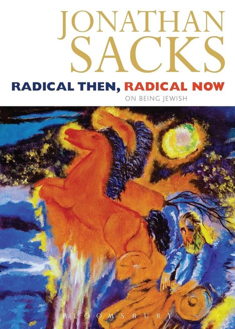 Jonathan Sacks: Radical Then, Radical Now: On Being Jewish, Buch