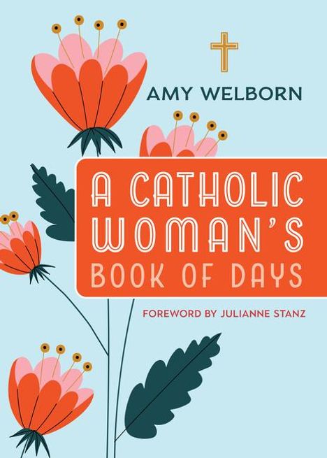 Amy Welborn: A Catholic Woman's Book of Days, Buch