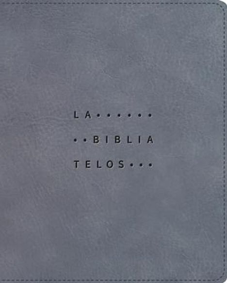 Nueva Versión Internacional: Nvi, La Biblia Telos Para Jóvenes, Revisión 2022, Leathersoft, Gris, Interior a DOS Colores, Comfort Print, Buch