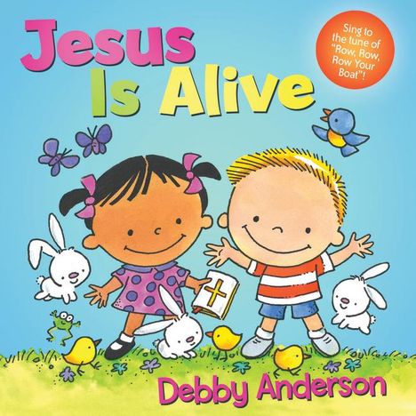 Debby Anderson: Jesus Is Alive, Buch