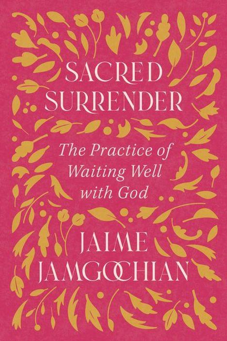 Jaime Jamgochian: Sacred Surrender, Buch