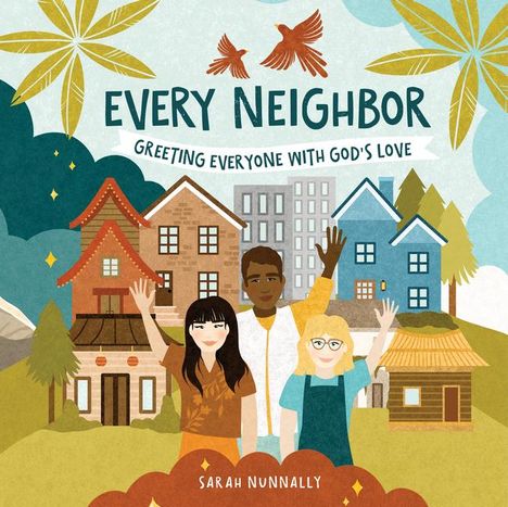 Sarah Nunnally: Every Neighbor, Buch