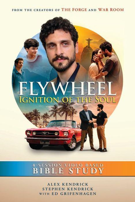 Text: "Flywheel: Ignition of the Soul", "8-Session Video Based Bible Study", "Alex Kendrick, Stephen Kendrick". 
Mann im Vordergrund, Auto und Palmen im Hintergrund.