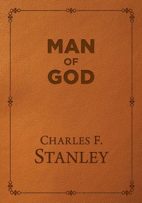 "MAN OF GOD" und "CHARLES F. STANLEY" auf einem braunen, lederähnlichen Hintergrund mit dekorativem Randmuster.