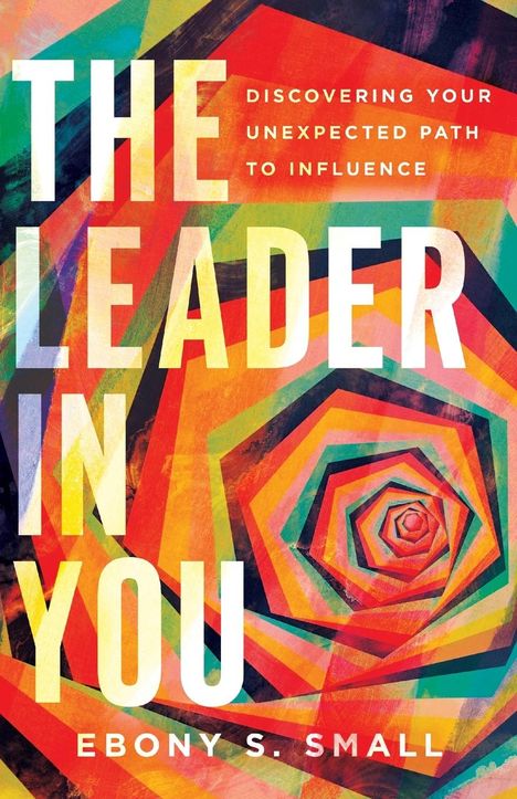 Ebony S. Small: The Leader in You, Buch